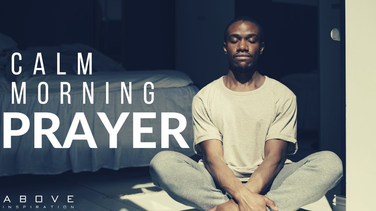BLESS YOUR DAY WITH THIS POWERFUL PRAYER | Calm & Peaceful Prayer - Morning & Sleep Meditation